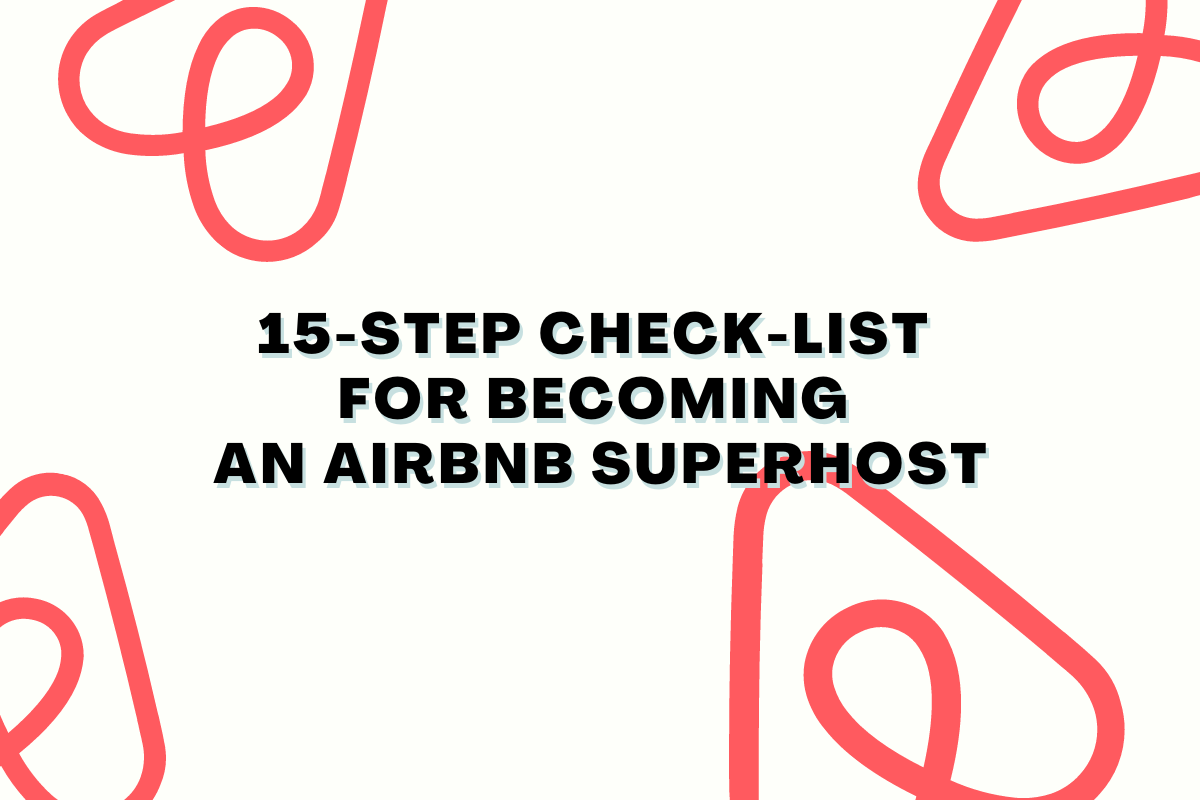 How To Become Airbnb Superhost 2024: 15-Steps Check-List