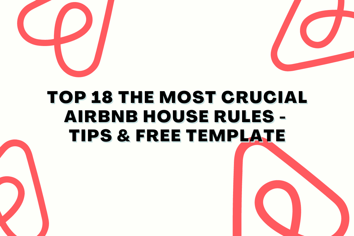 airbnb house rules tips and free template