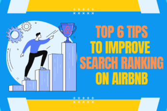Best 6 Tips to Improve Airbnb Search Ranking – A Comprehensive Guide & Algorithm 2023