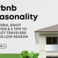 Importance of Airbnb Seasonality – 6 Criteria, SWOT Analysis & 5 Tips to Attract Travelers During Low Season in 2024