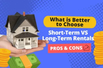 Short-Term VS Long-Term Vacation Rental: Main Pros and Cons & What is Better to Choose in 2024
