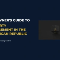 The Owner’s Guide to Property Management in the Dominican Republic – How to Delegate Without Losing Control in 2026