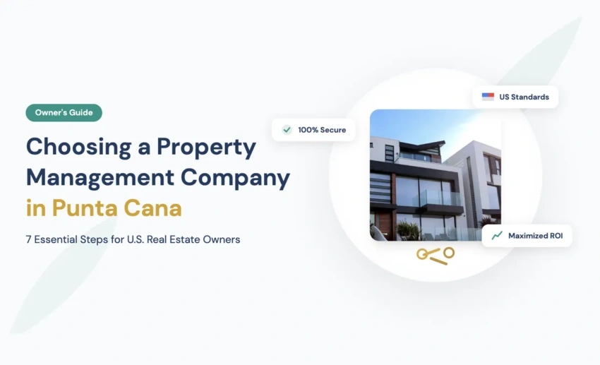 Guide to choosing a property management company in Punta Cana